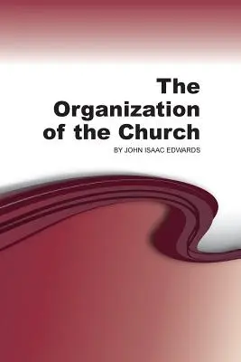 L'organisation de l'Église - The Organization of the Church