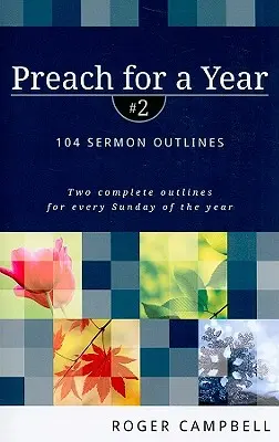 Prêchez pour une année : 104 schémas de sermons - Preach for a Year: 104 Sermon Outlines