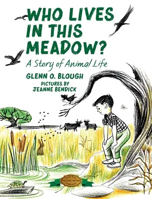 Qui vit dans cette prairie ? Une histoire de la vie animale - Who Lives in this Meadow?: A Story of Animal Life