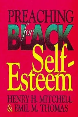 La prédication pour l'estime de soi des Noirs - Preaching for Black Self-Esteem