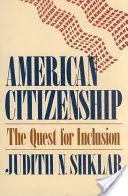 La citoyenneté américaine : La quête de l'inclusion - American Citizenship: The Quest for Inclusion