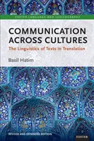 La communication entre les cultures : La linguistique des textes en traduction - Communication Across Cultures: The Linguistics of Texts in Translation