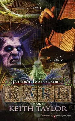 Barde V : Le retour de Felimid - Bard V: Felimid's Homecoming