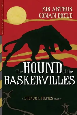 Le Chien des Baskerville (illustré) : Un mystère de Sherlock Holmes - The Hound of the Baskervilles (Illustrated): A Sherlock Holmes Mystery