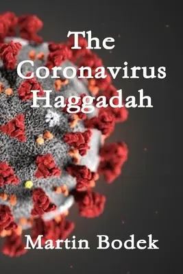 La haggadah du coronavirus - The Coronavirus Haggadah