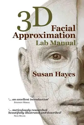 Manuel de laboratoire sur l'approximation faciale en 3D - 3D Facial Approximation Lab Manual