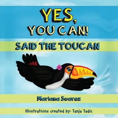 Oui, vous pouvez ! dit le toucan - Yes, You Can! Said the Toucan