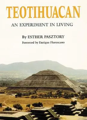 Teotihuacan : Une expérience de vie - Teotihuacan: An Experiment in Living