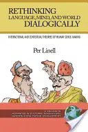 Repenser le langage, l'esprit et le monde de manière dialogique (PB) - Rethinking Language, Mind, and World Dialogically (PB)