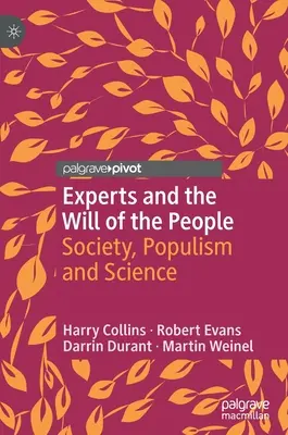 Les experts et la volonté du peuple : Société, populisme et science - Experts and the Will of the People: Society, Populism and Science