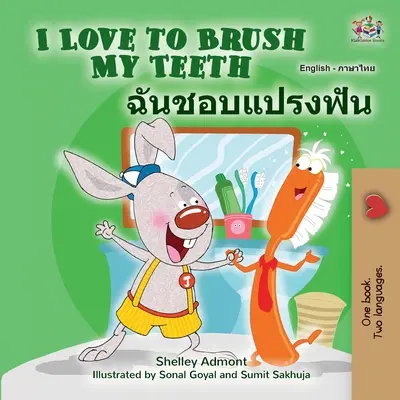 J'aime me brosser les dents (livre bilingue anglais-thaï pour enfants) - I Love to Brush My Teeth (English Thai Bilingual Children's Book)