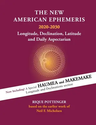 Les nouvelles éphémérides américaines 2020-2030 : Longitude, déclinaison et latitude - The New American Ephemeris 2020-2030: Longitude, Declination & Latitude