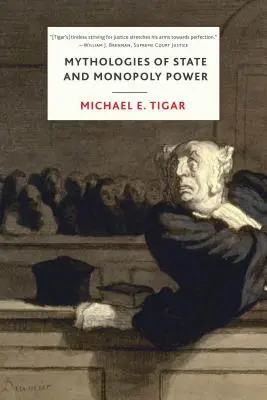 Mythologies du pouvoir de l'État et des monopoles - Mythologies of State and Monopoly Power