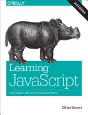 Apprendre JavaScript : L'essentiel du JavaScript pour le développement d'applications modernes - Learning JavaScript: JavaScript Essentials for Modern Application Development