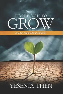 Je vous défie de grandir - I Dare you to grow