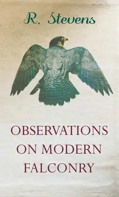 Observations sur la fauconnerie moderne - Observations on Modern Falconry