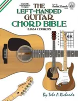 La bible des accords de guitare pour gauchers : Accordage standard 3 024 accords - The Left-Handed Guitar Chord Bible: Standard Tuning 3,024 Chords