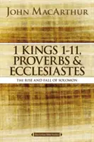 1 Rois 1 à 11, Proverbes et Ecclésiaste : L'ascension et la chute de Salomon - 1 Kings 1 to 11, Proverbs, and Ecclesiastes: The Rise and Fall of Solomon