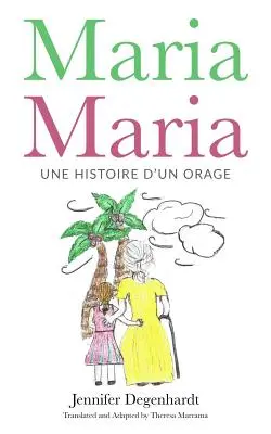 Maria Maria : une histoire d'un orage - Maria Maria: une histoire d'un orage