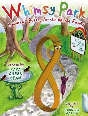 Whimsy Park : Poèmes pour toute la famille - Whimsy Park: Poems for the Whole Family