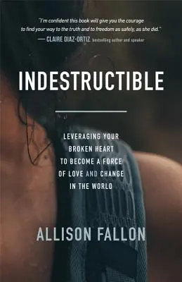 Indestructible : Le pouvoir de vos anges : 28 jours pour trouver votre voie et réaliser les rêves de votre vie Indestructible : Tirer parti de votre cœur brisé pour devenir une force d'amour et de changement dans le monde - Indestructible: Leveraging Your Broken Heart to Become a Force of Love & Change in the World