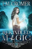 Magie ravivée - Rekindled Magic