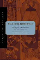 La magie dans le monde moderne : Stratégies de répression et de légitimation - Magic in the Modern World: Strategies of Repression and Legitimization
