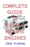 Guide complet des moteurs marins diesel - Complete Guide to Diesel Marine Engines