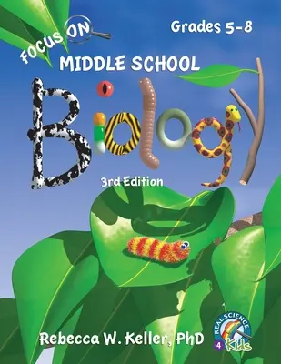 Focus On Middle School Biology Student Textbook, 3e édition (softcover) - Focus On Middle School Biology Student Textbook, 3rd Edition (softcover)