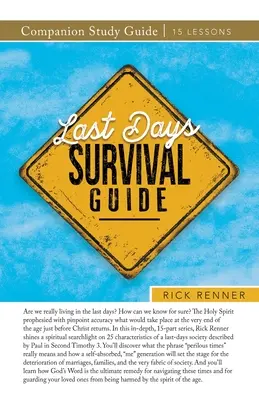 Guide de survie pour les derniers jours Guide d'étude complémentaire - Last Days Survival Guide Companion Study Guide