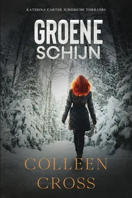 Groene schijn : Juridische thriller - Groene schijn: Juridische thriller