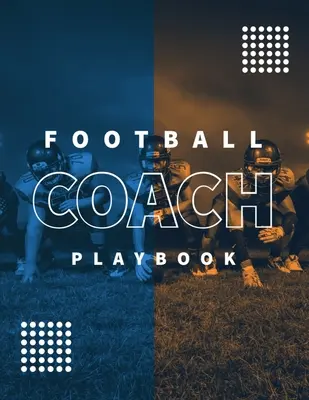 Football Coach Playbook : Le livre de l'entraîneur de football : carnet de notes non daté, feuilles de statistiques pour 20 matchs, journal de match, entraînement et formation, notes, 20 feuilles américaines vierges pour le football. - Football Coach Playbook: Undated Notebook, Record Statistics Sheets For 20 Games, Game Journal, Coaching & Training, Notes, 20 Blank American F