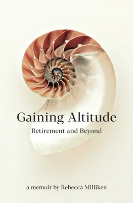 Prendre de l'altitude - La retraite et au-delà - Gaining Altitude - Retirement and Beyond