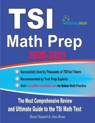 TSI Math Prep 2020-2021 : La révision la plus complète et le guide ultime pour le test de mathématiques TSI - TSI Math Prep 2020-2021: The Most Comprehensive Review and Ultimate Guide to the TSI Math Test