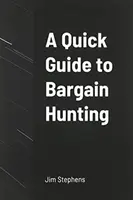 Guide rapide de la chasse aux bonnes affaires - A Quick Guide to Bargain Hunting