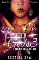 Les Fetti Girls 3 : Jusqu'à mon dernier souffle - The Fetti Girls 3: 'til My Last Breath