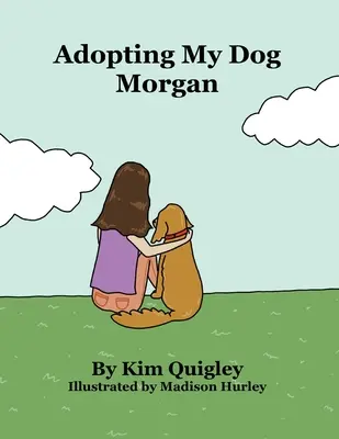 Adopter mon chien Morgan - Adopting My Dog Morgan