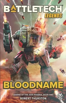 BattleTech Legends : Bloodname (La légende du Phénix de Jade, Livre 2) - BattleTech Legends: Bloodname (Legend of the Jade Phoenix, Book Two)