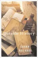 Hors de l'histoire : Poèmes choisis, 1980-1990 - Outside History: Selected Poems, 1980-1990