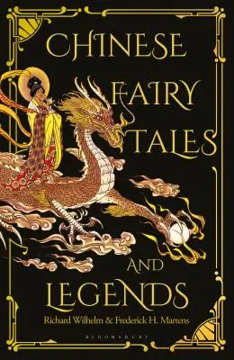 Contes de fées et légendes chinoises : Une édition cadeau de 73 contes de fées et histoires populaires chinoises enchanteresses - Chinese Fairy Tales and Legends: A Gift Edition of 73 Enchanting Chinese Folk Stories and Fairy Tales