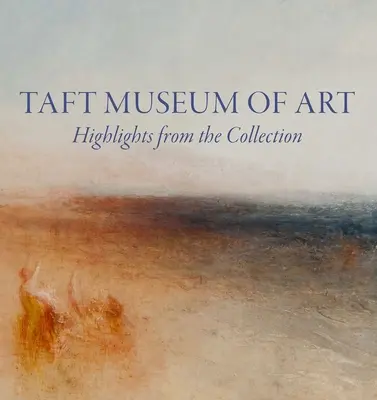 Taft Museum of Art : Points forts de la collection - Taft Museum of Art: Highlights from the Collection