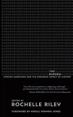 Le fardeau : Les Afro-Américains et l'impact durable de l'esclavage - The Burden: African Americans and the Enduring Impact of Slavery