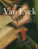 Van Eyck en détail - Van Eyck in Detail