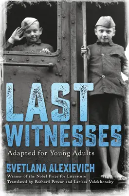 Les derniers témoins (adapté pour les jeunes adultes) - Last Witnesses (Adapted for Young Adults)