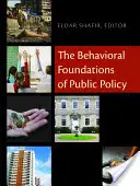 Les fondements comportementaux de la politique publique - The Behavioral Foundations of Public Policy