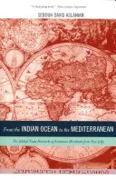 De l'océan Indien à la Méditerranée, 17 : les réseaux commerciaux mondiaux des marchands arméniens de la Nouvelle-Julie - From the Indian Ocean to the Mediterranean, 17: The Global Trade Networks of Armenian Merchants from New Julfa
