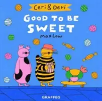 Ceri & Deri : Bon à sucrer - Ceri & Deri: Good To Be Sweet