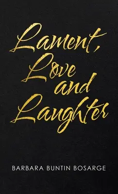La complainte, l'amour et le rire - Lament, Love and Laughter