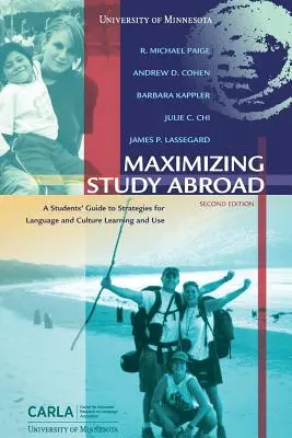 Maximiser les études à l'étranger : Un guide pour les étudiants sur les stratégies d'apprentissage et d'utilisation de la langue et de la culture - Maximizing Study Abroad: A Students' Guide to Strategies for Language and Culture Learning and Use