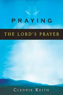 Prier le Notre Père - Praying the Lord's Prayer